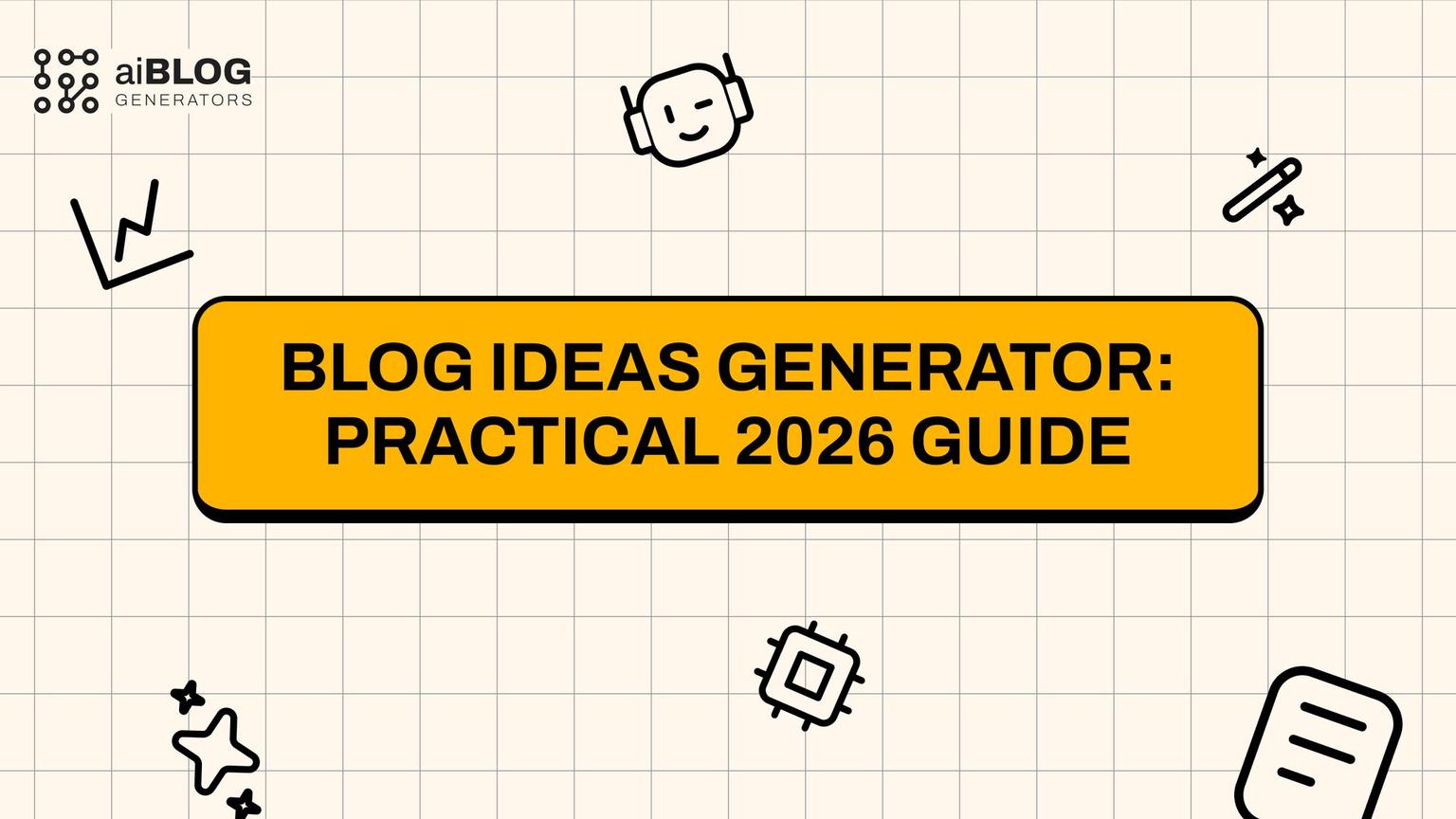 Thumbnail for: Blog Ideas Generator: Practical 2026 Guide