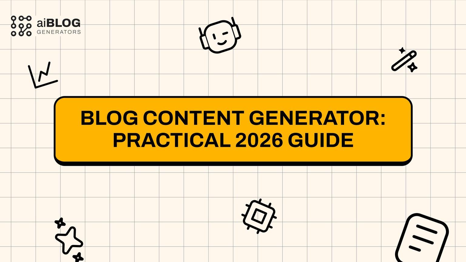 Thumbnail for: Blog Content Generator: Practical 2026 Guide