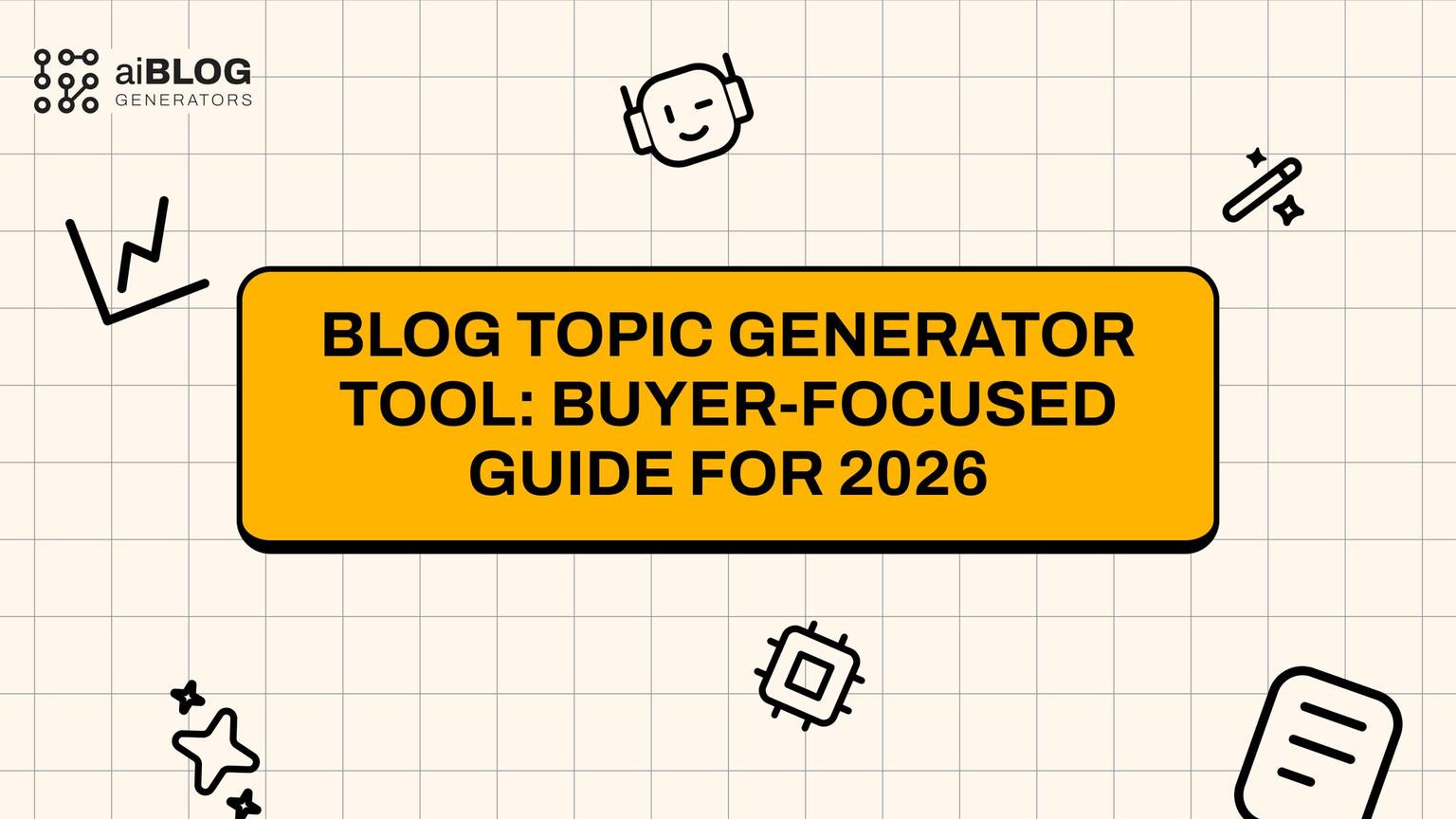Thumbnail for: Blog Topic Generator Tool: Buyer-Focused Guide for 2026