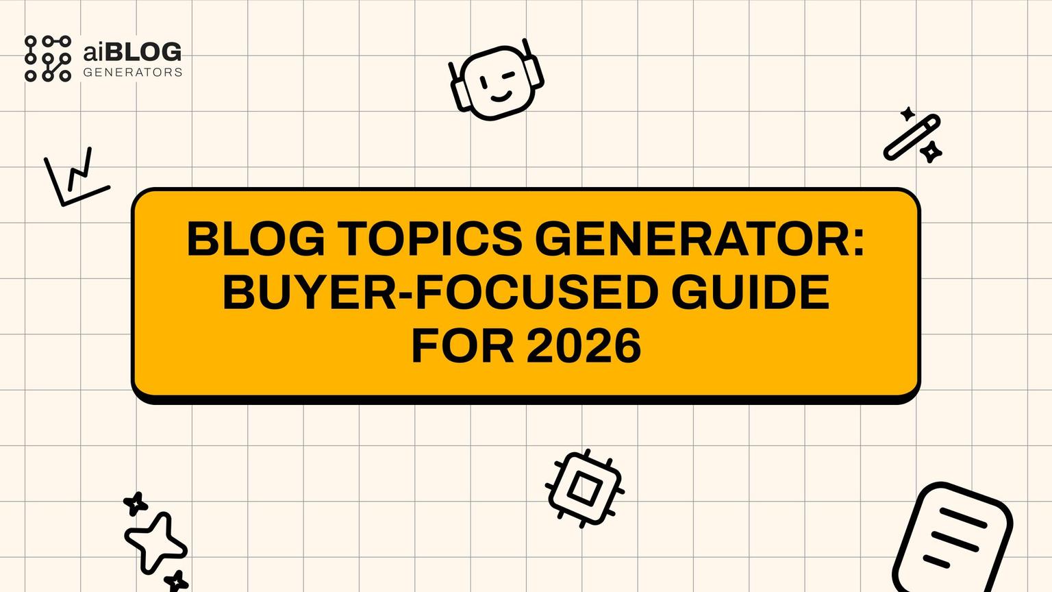 Thumbnail for: Blog Topics Generator: Buyer-Focused Guide for 2026