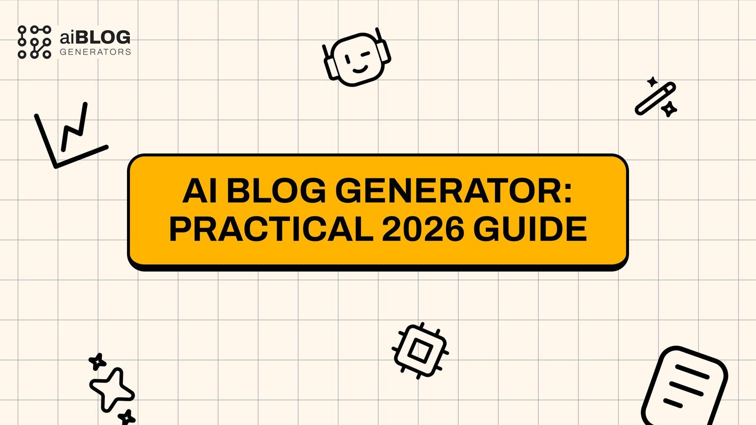 Thumbnail for: AI Blog Generator: Practical 2026 Guide
