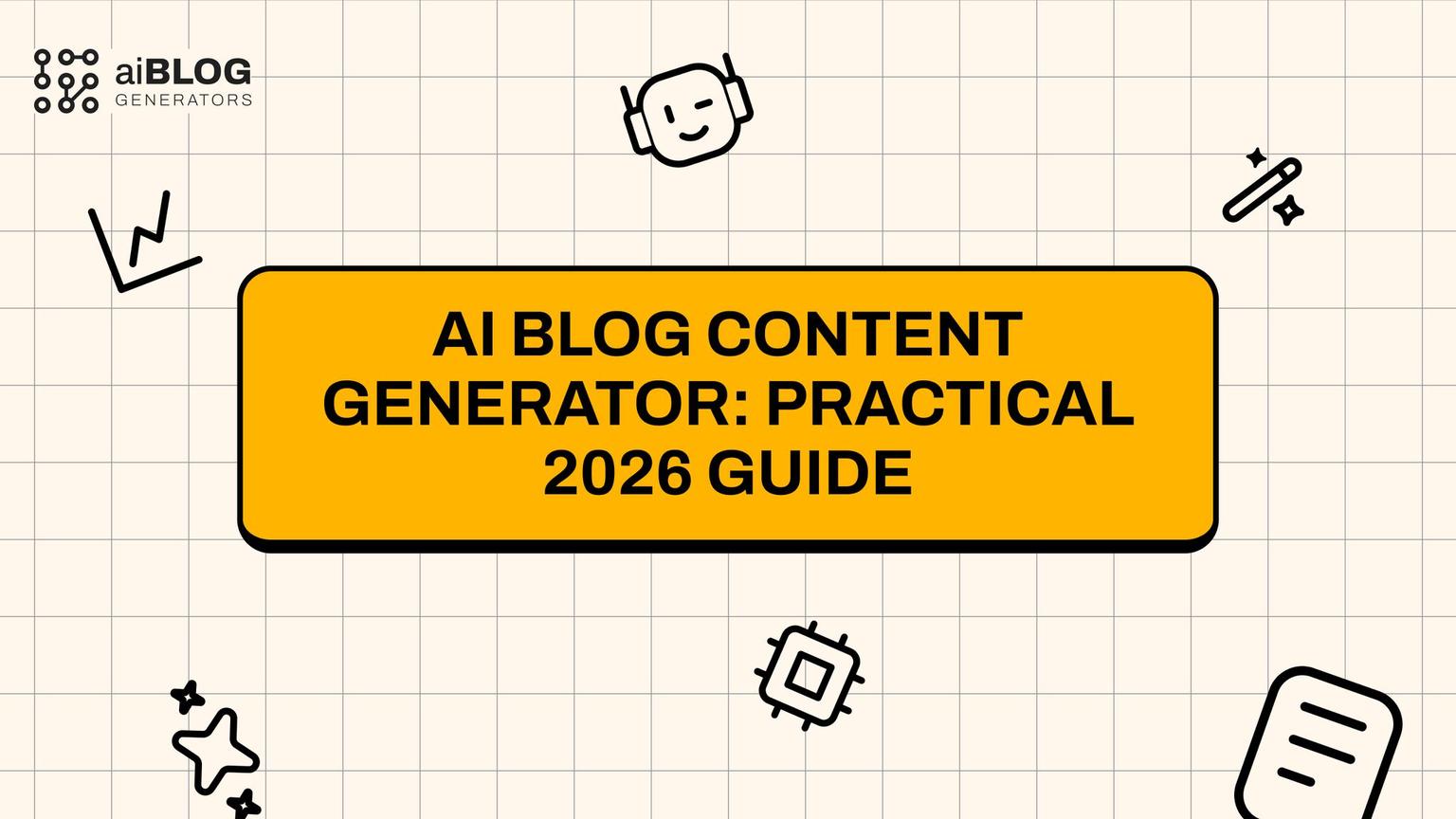 Thumbnail for: AI Blog Content Generator: Practical 2026 Guide