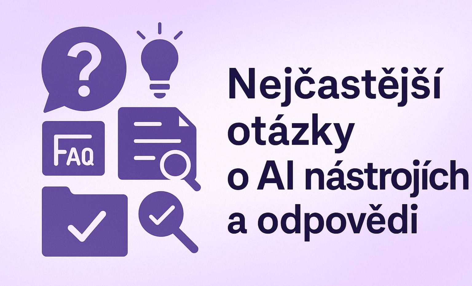 Thumbnail for: Nejčastější otázky o AI nástrojích a odpovědi