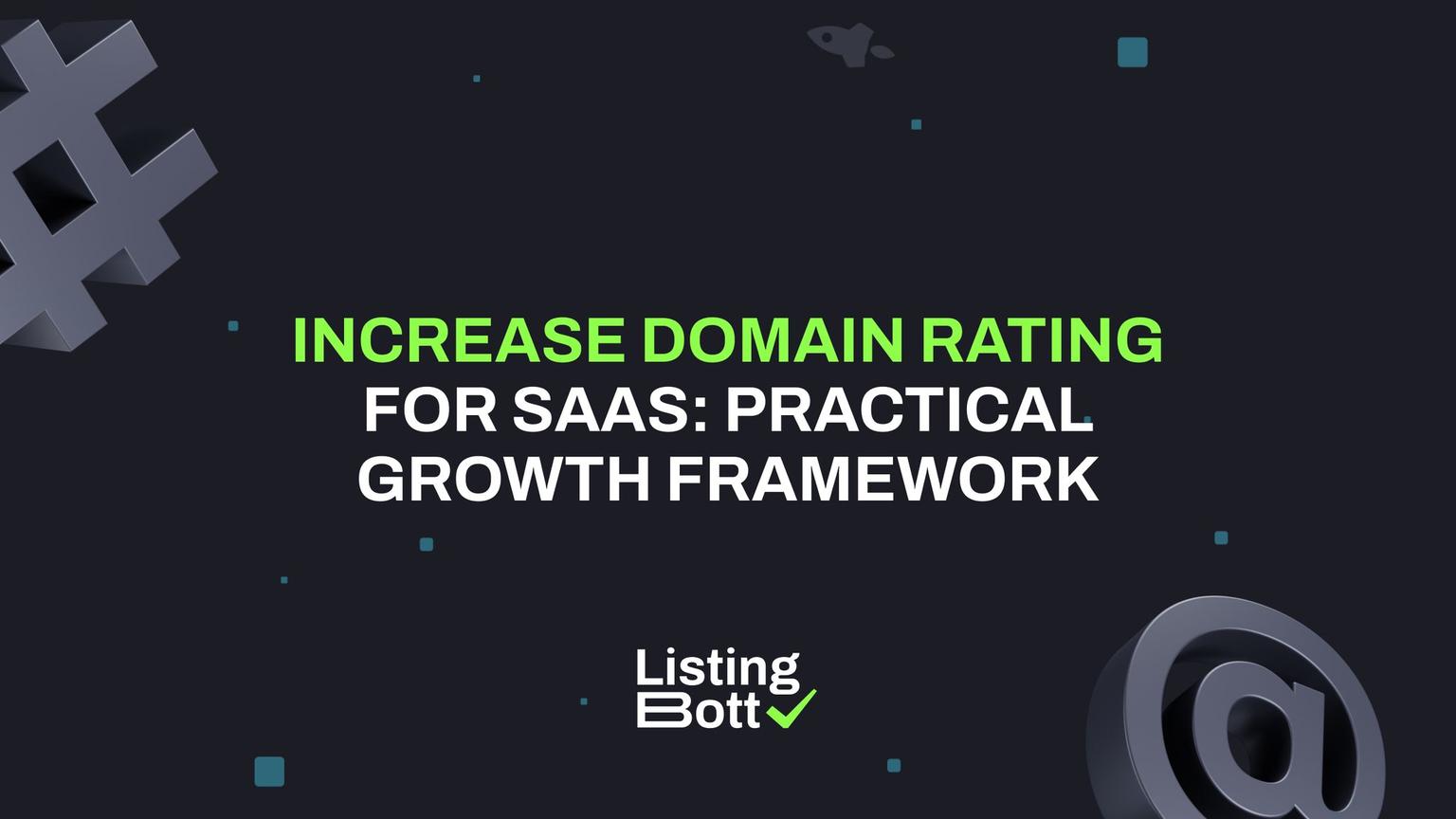 Thumbnail for: Increase Domain Rating for SaaS: Practical Growth Framework