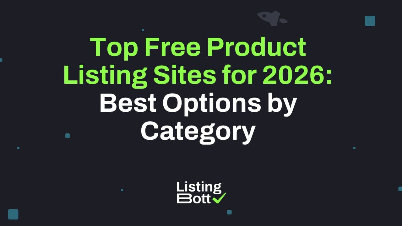 Thumbnail for: Top Free Product Listing Sites for 2026: Best Options by Category