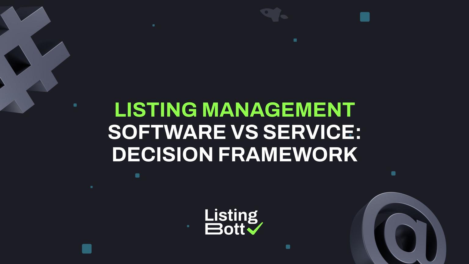 Thumbnail for: Listing Management Software vs Service: Decision Framework