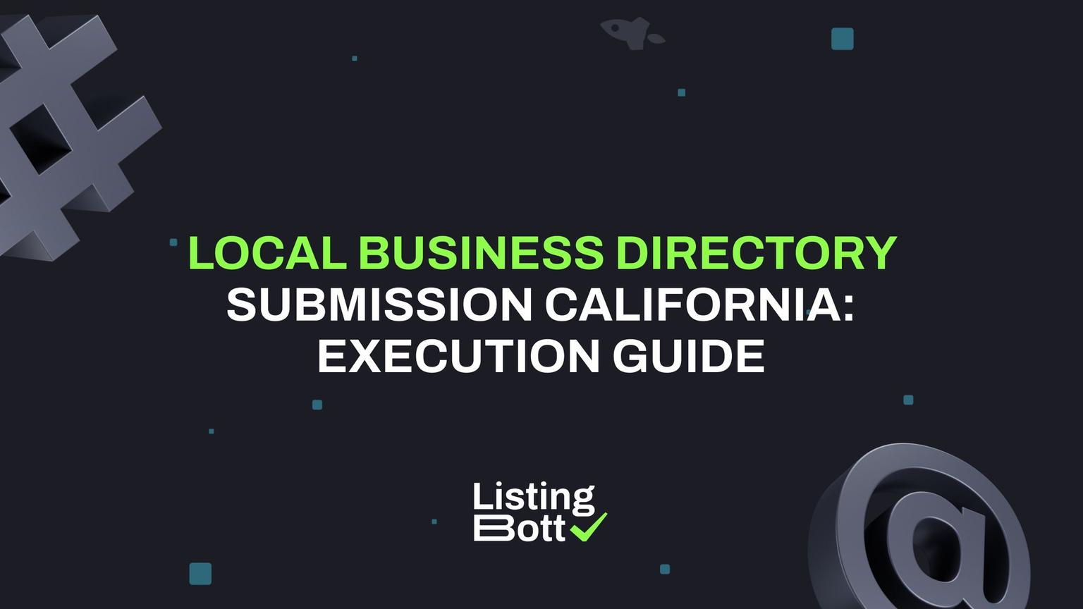 Thumbnail for: Local Business Directory Submission California: Execution Guide
