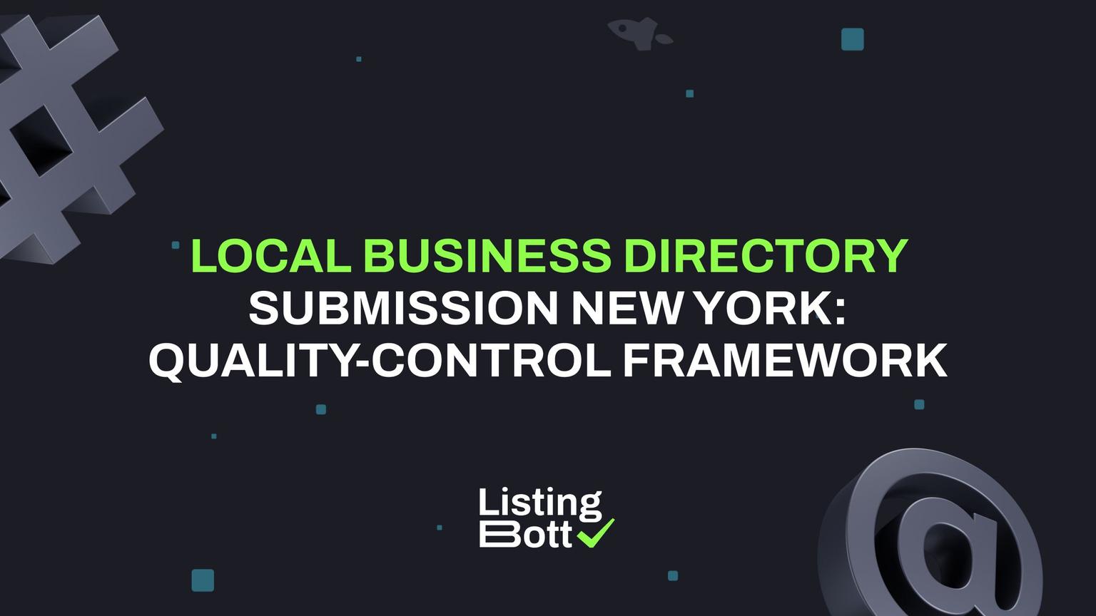 Thumbnail for: Local Business Directory Submission New York: Quality-Control Framework