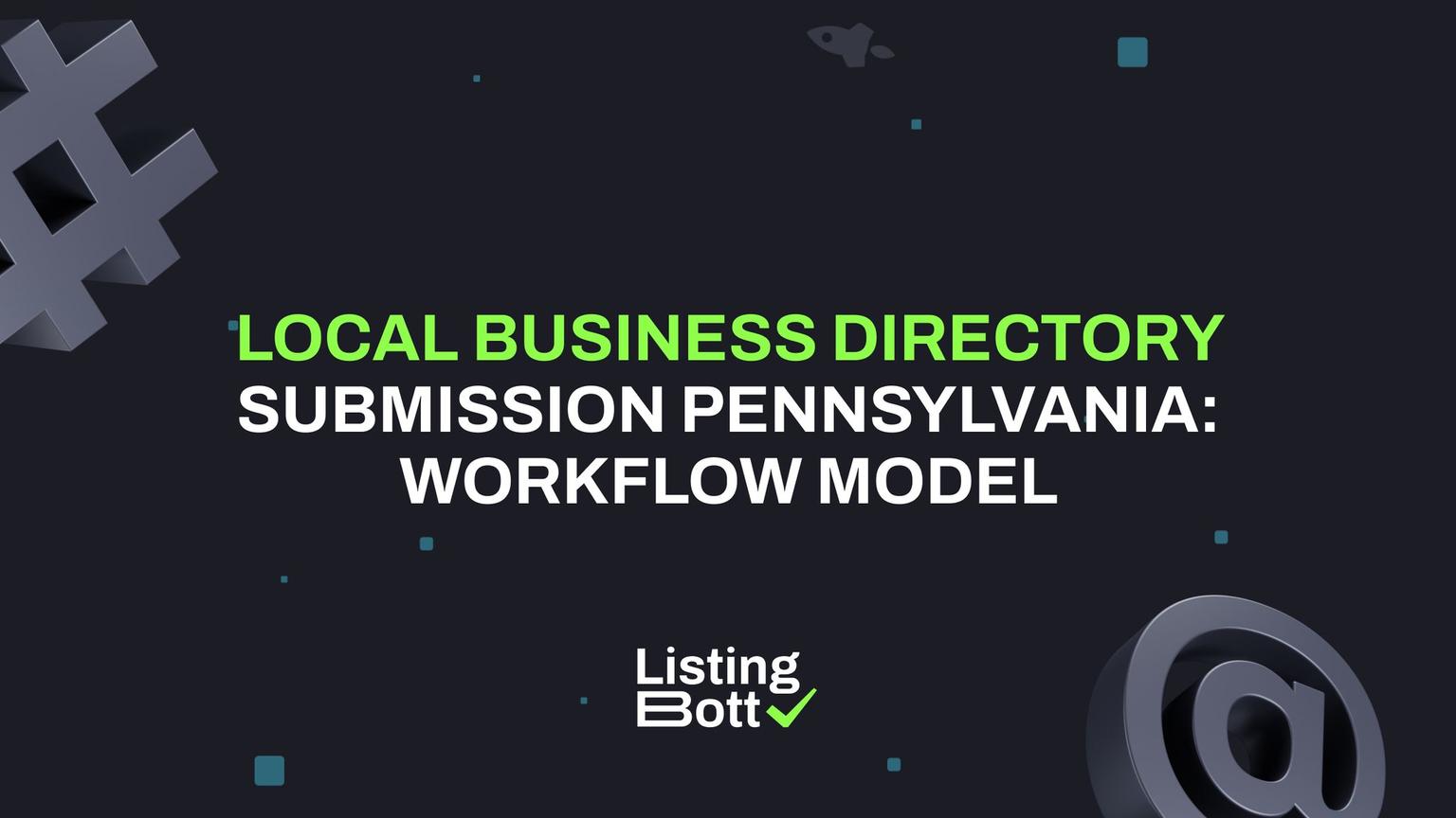Thumbnail for: Local Business Directory Submission Pennsylvania: Workflow Model