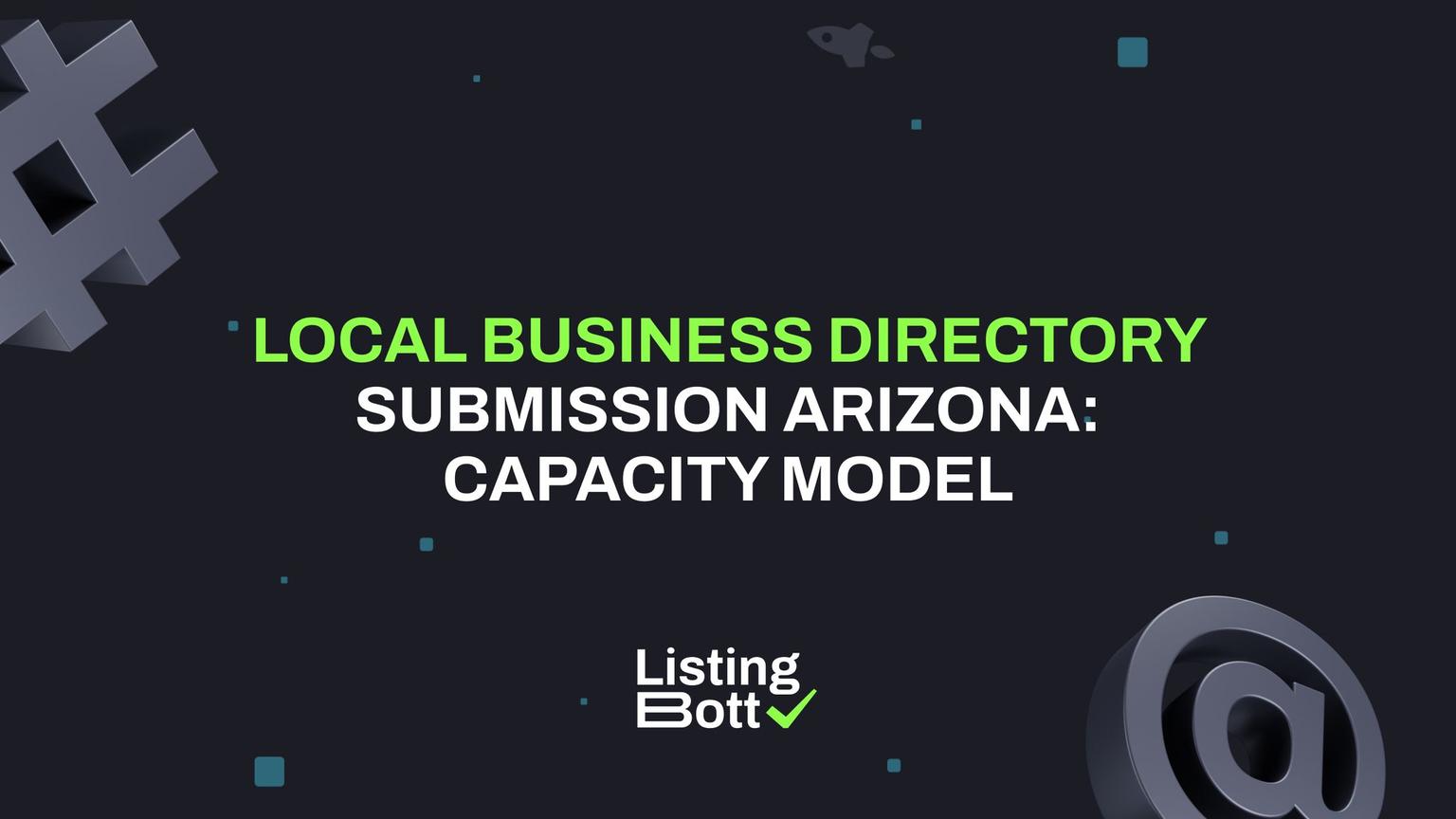 Thumbnail for: Local Business Directory Submission Arizona: Capacity Model