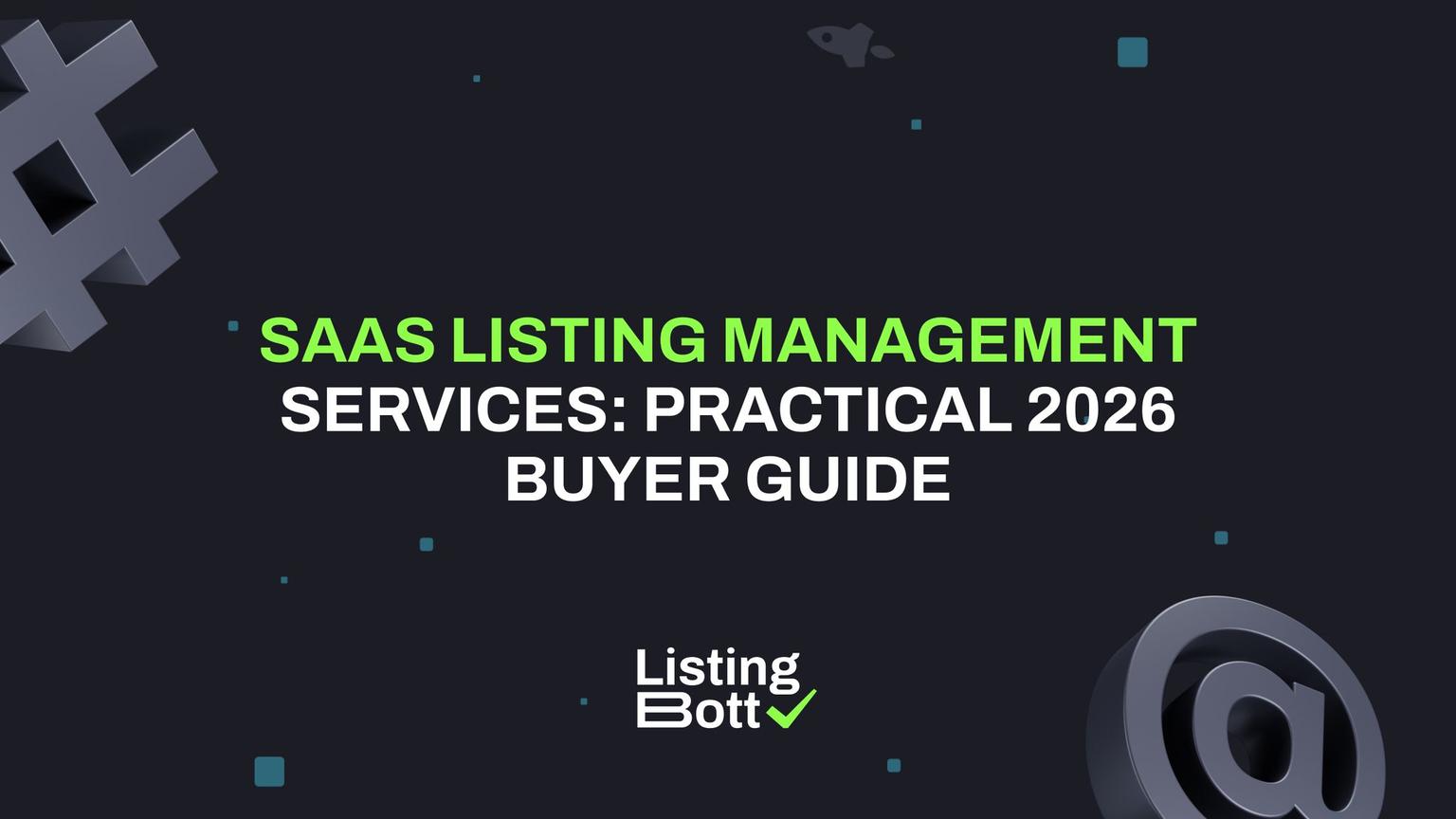 Thumbnail for: SaaS Listing Management Services: Practical 2026 Buyer Guide