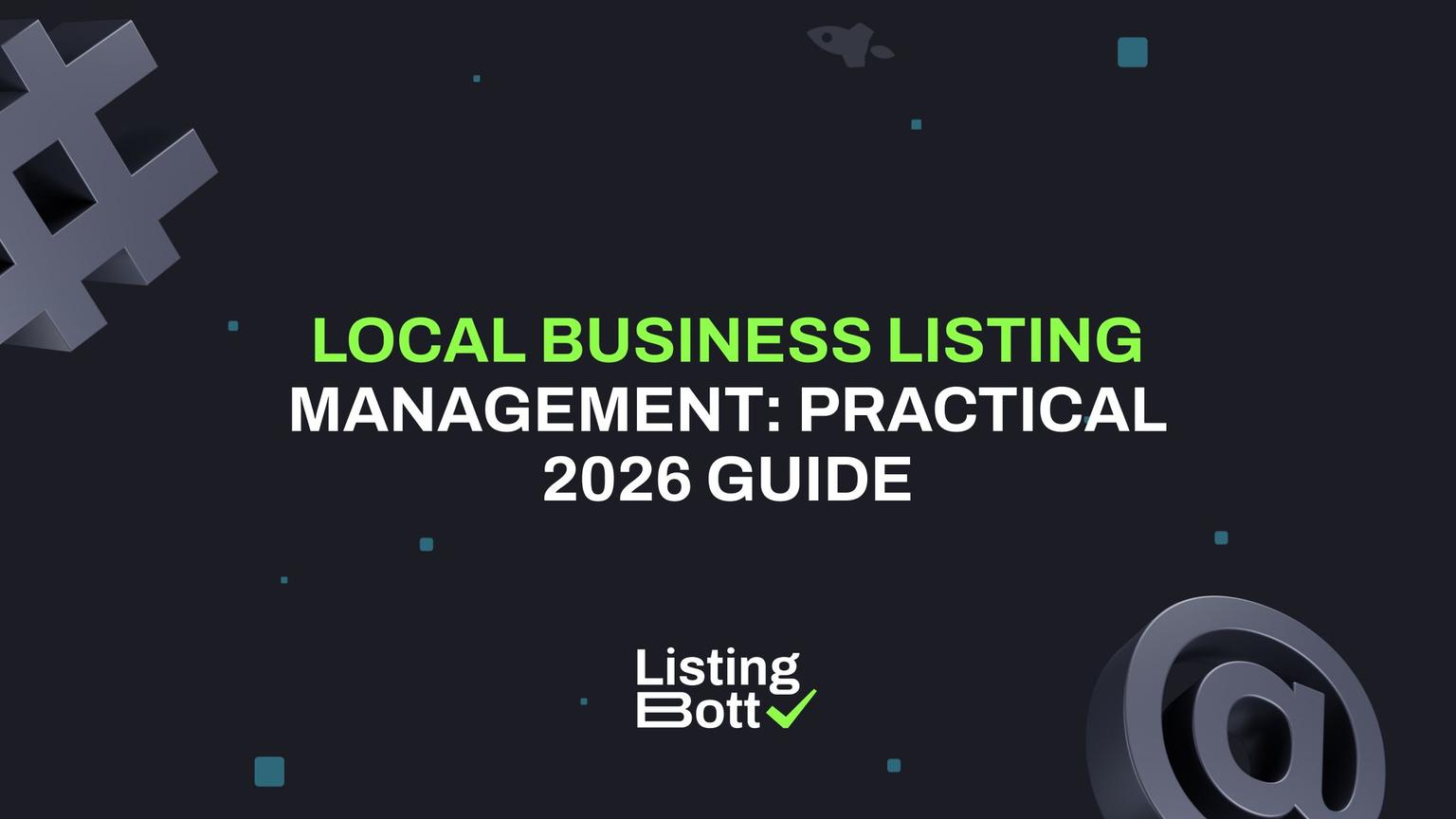 Thumbnail for: Local Business Listing Management: Practical 2026 Guide