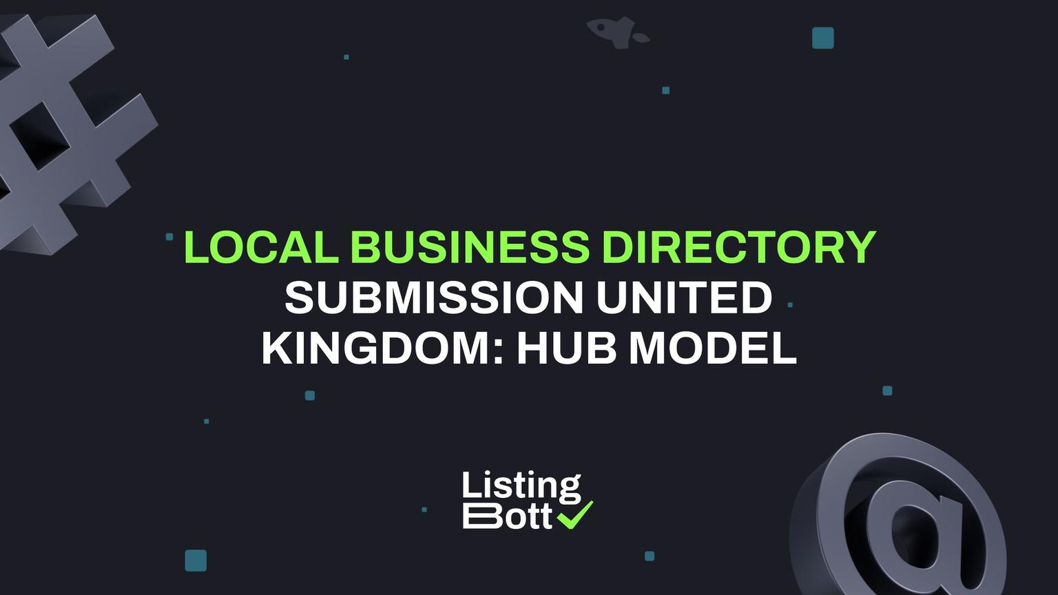 Thumbnail for: Local Business Directory Submission United Kingdom: Hub Model