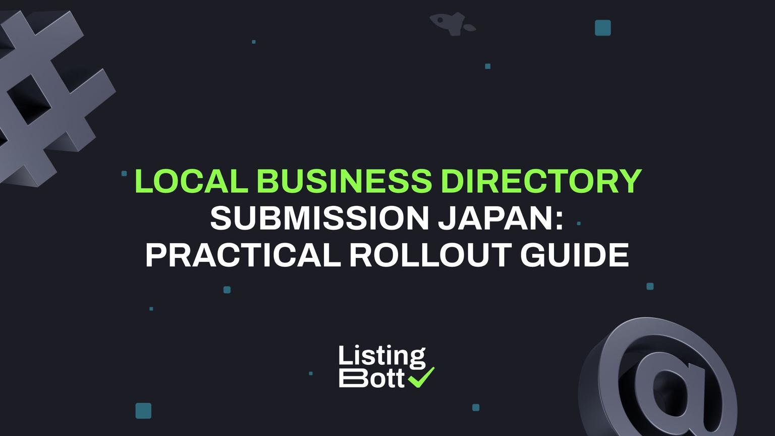 Thumbnail for: Local Business Directory Submission Japan: Practical Rollout Guide