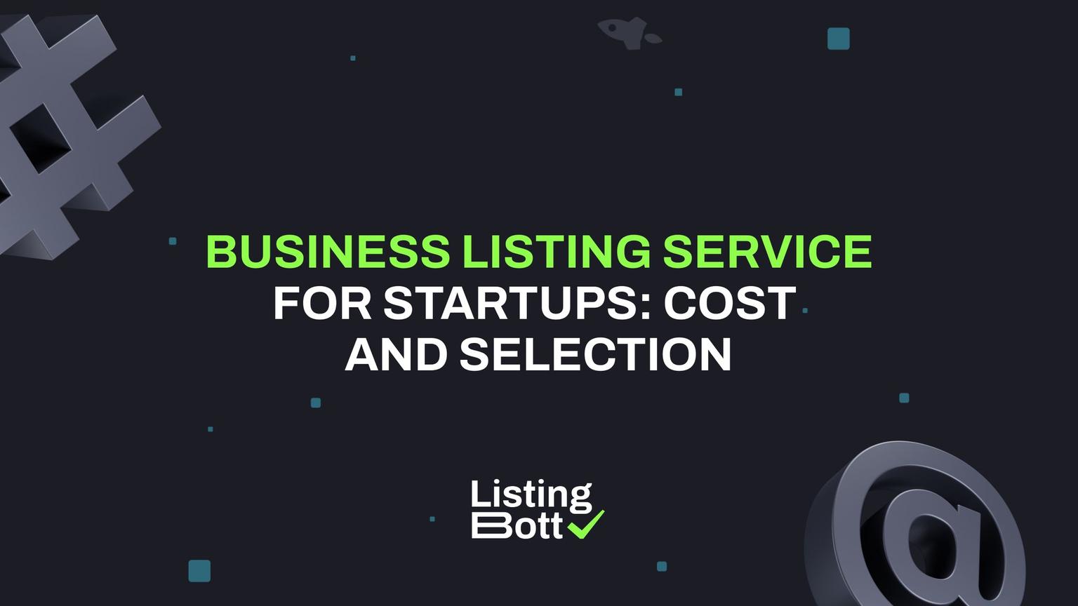 Thumbnail for: Business Listing Service for Startups: Cost and Selection
