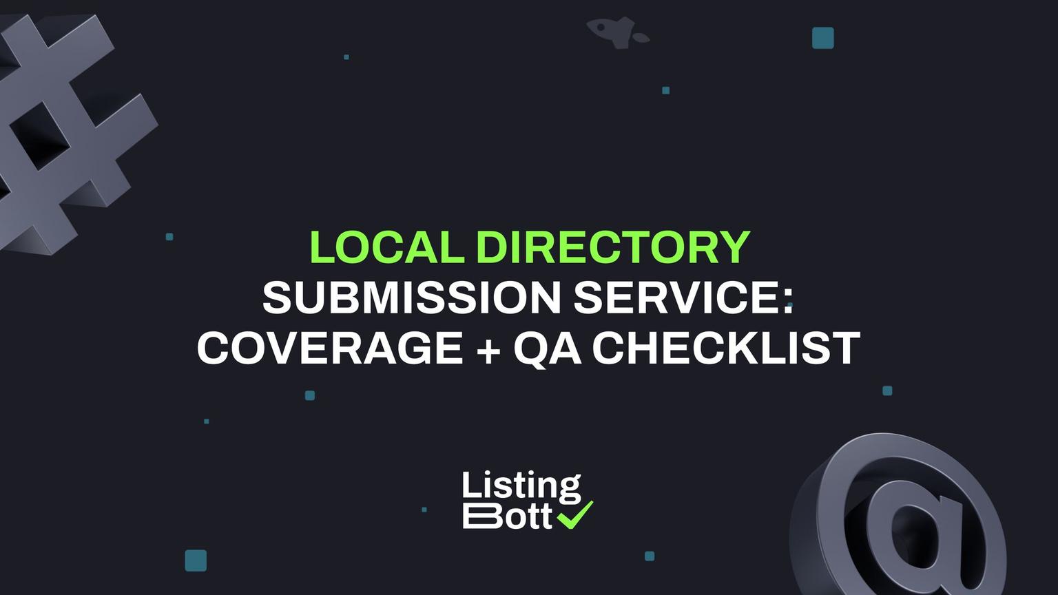 Thumbnail for: Local Directory Submission Service: Coverage + QA Checklist