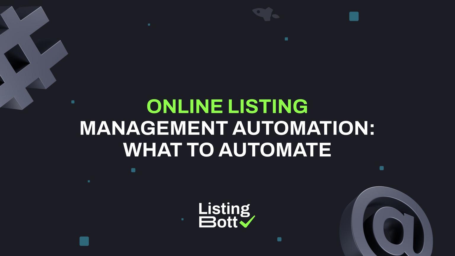Thumbnail for: Online Listing Management Automation: What to Automate