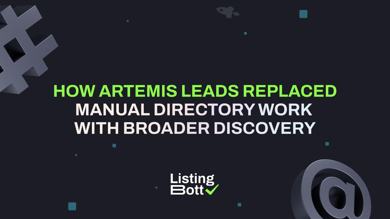Thumbnail for: How Artemis Leads Replaced Manual Directory Work With Broader Discovery