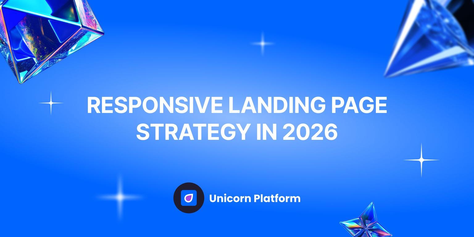 Thumbnail for: Responsive Landing Page Strategy in 2026: How Teams Convert Better on Every Screen