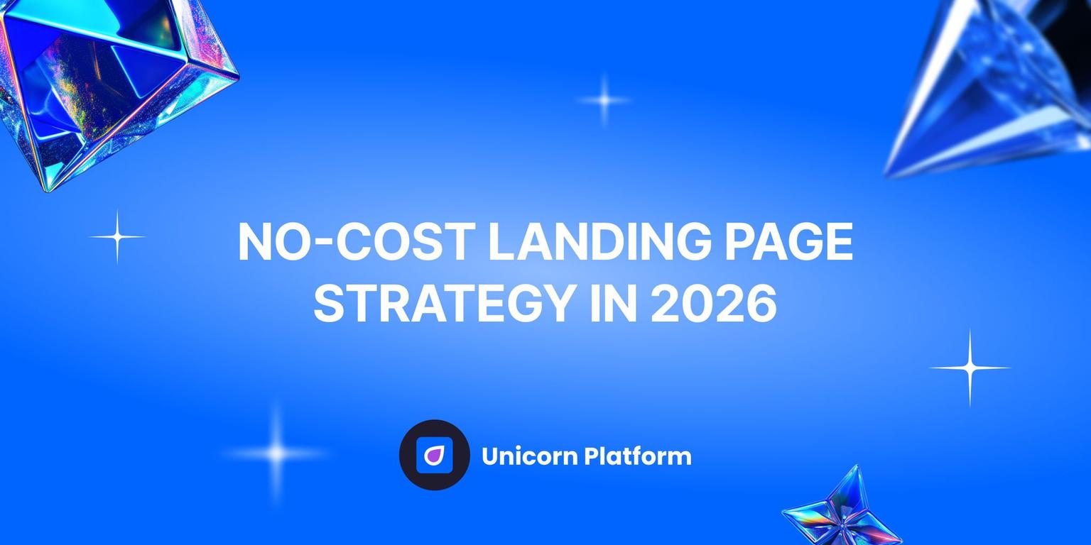 Thumbnail for: No-Cost Landing Page Strategy in 2026: How Teams Move Fast and Still Convert at a High Level