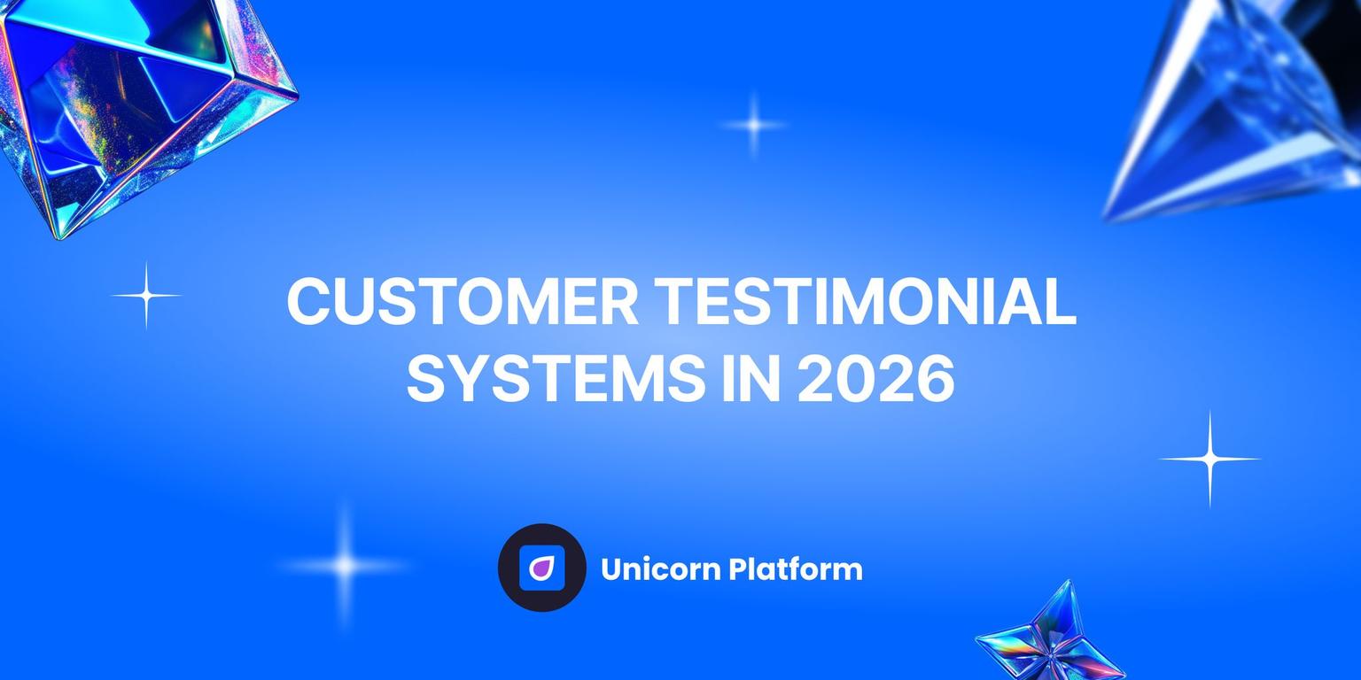 Thumbnail for: Customer Testimonial Systems in 2026: How to Turn Feedback Into Real Conversion Value