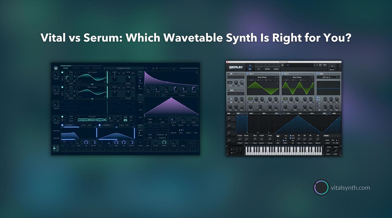 Thumbnail for: Vital vs Serum: Which Wavetable Synth Is Right for You?